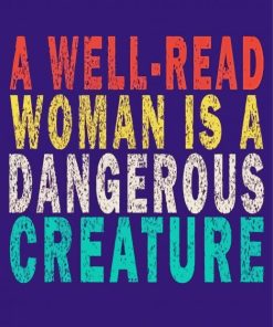 A Well Read Woman Is A Dangerous Creature Paint By Numbers