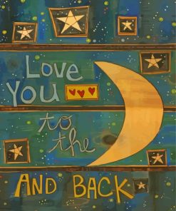 I Love You To The Moon And Back Quote Paint By Numbers