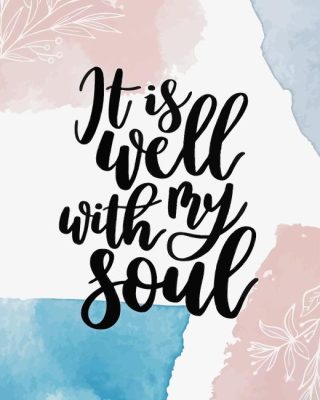 It Is Well Quote Arts Paint By Numbers